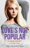 [Love's Not Popular 02] • A New Start